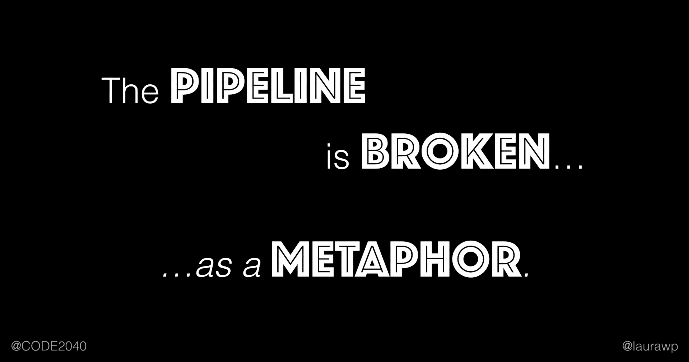 Pipeline Metaphor